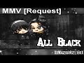 Short MMV : All Black ~Reuploaded~