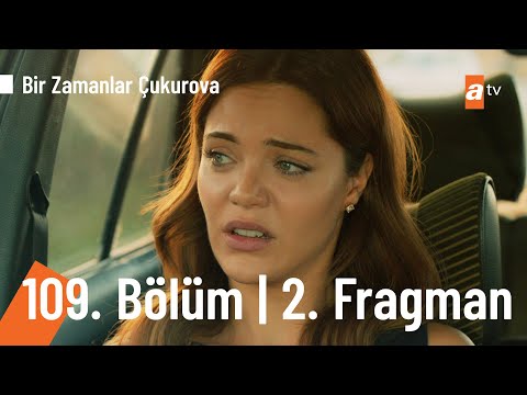 Bir Zamanlar Çukurova 109. Bölüm 2. Fragmanı                                                                                                                                                                                                              