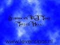 Sybian vs DJ Tony - Life is Hell