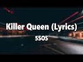 5 Seconds of Summer - Killer queen tekst piosenki
