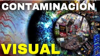 9 - ¿Qué es la contaminación visual?