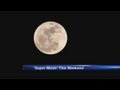 'Super Moon' peaks Sunday evening - YouTube