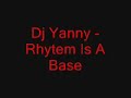 Dj Yanny - Rhytem Is A Base