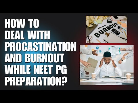 How to Overcome Procrastination & Burnout During Exam Preparation: Tips for Smart Studying