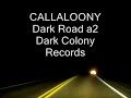 CALLALOONY - Dark Road a2 - Dark Colony Records