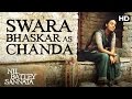 Swara Bhaskar as Chanda | Making of the Film | Nil Battey Sannata Swara Bhaskar as Chanda | Making of the Film | Nil Battey Sannata