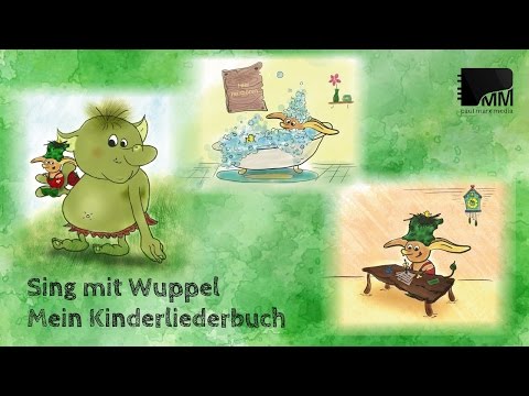 Mein neues Kinderliederbuch: Sing mit Wuppel - Die Abenteuerreise - 10 neue Kinderlieder