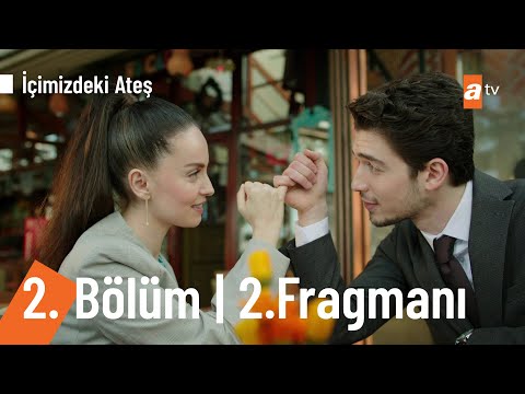 İçimizdeki Ateş 2. Bölüm 2. Fragmanı                                                                                                                                                                                                                      