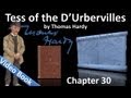 Chapter 30 - Tess of the d'Urbervilles by Thomas Hardy