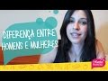 Diferenças entre homens e mulheres