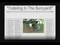 Yodeler Yodels in the Barnyard!
