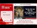 Radio Chúa Nhật 23/11/2025 - Vatican News Tiếng Việt