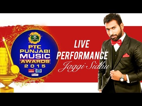 Jaggi Sidhu Song Makeup & Breakup Live Performance at PTC Punjabi Music Award -2015