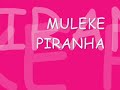 muleke piranha