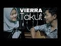 Vierra - Takut (Cover By. Rian Ft. Febella)