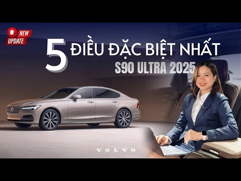 5 Điều Đặc Biệt Nhất Trên Volvo S90 Ultra 2025 | Ưu Đãi 50% Lệ Phí Trước Bạ | Minh Mẫn Volvo