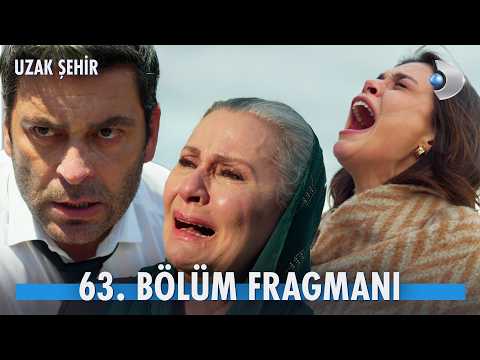 Uzak Şehir 63. Bölüm Fragmanı                                                                                                                                                                                                                             