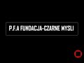 P.F.A FUNDACJA-CZARE MYSLI P.F.A FUNDACJA-CZARE MYSLI