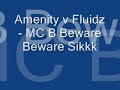 Amenity v Fluidz - MC B Beware Beware Sikkk