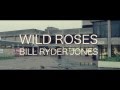 Wild Roses (Official Video) 