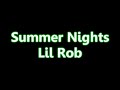 Lil rob – Summer Nights