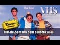 ver trabalho Fim-de-Semana com o Morto