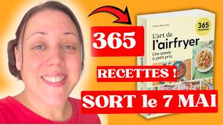 Mon Livre Sort le 7 Mai ! 365 Recettes Air Fryer 🔥