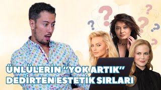 Ünlülerin Yok Artık Dedirten Estetik Sırları 