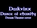 DarkVinX---Dance of Eternity (Dream Theater Cover)