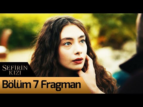 Sefirin Kızı 7. Bölüm Fragmanı                                                                                                                                                                                                                            
