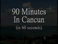 Timelapse: 90 Minutes in Cancun (in 60 Seconds)