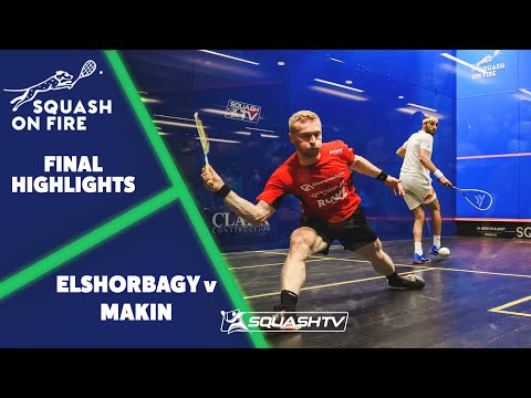 Squash on Fire 2022 - ElShorbagy v Makin - Final Highlights