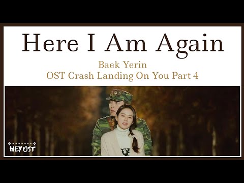 Baek Yerin (백예린) - Here I Am Again (다시 난, 여기) OST Crash Landing On You Part 4 | Lyrics