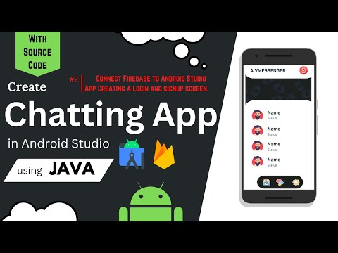 Chat Application | Connect Firebase to Android Studio App | Creating a login and signup screen.