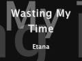 Wasting my time