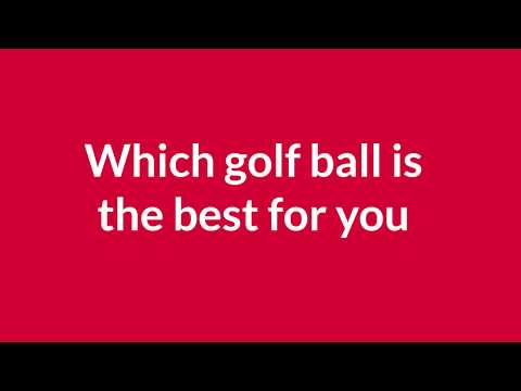 Which golf ball is best for you