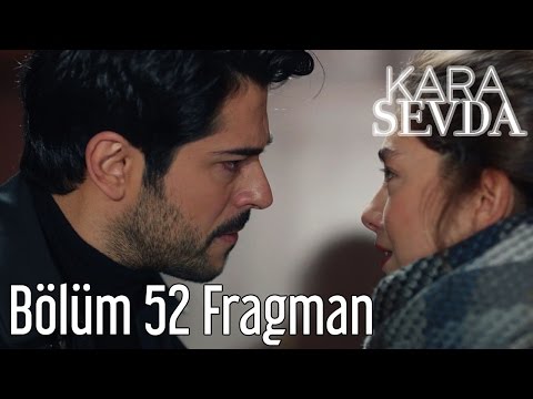 Kara Sevda 52. Bölüm Fragmanı                                                                                                                                                                                                                             