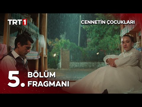 Cennetin Çocukları 5. Bölüm Fragmanı                                                                                                                                                                                                                      