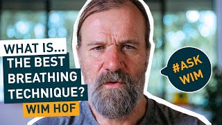 Whats the best breathing technique? - Ask Wim ...