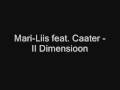 Mari-Liis feat. Caater - II Dimensioon