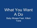 What You Want A Do What You Want A Do