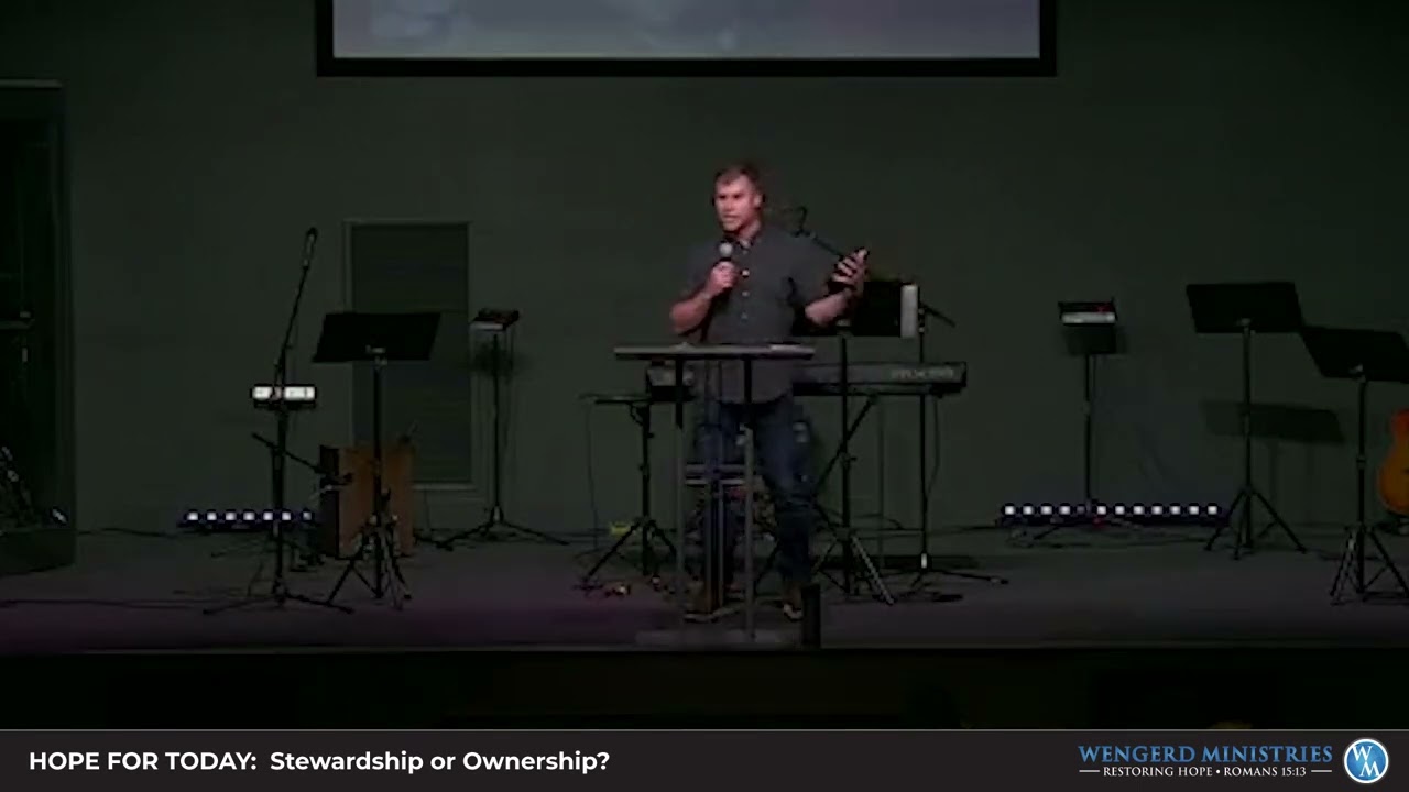 Stewardship or Ownership? | HOPE For Today