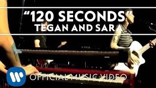 Tegan and Sara - 120 Seconds [Official Music Video]