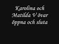 Matilda och jag tränar på öppna och sluta