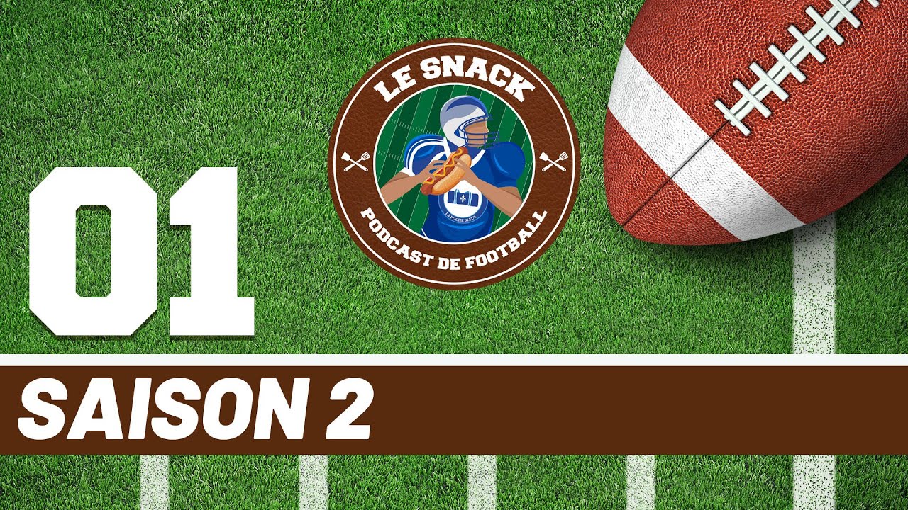 Le Snack Podcast - S02É01