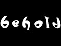 Benefit - Behold Benefit - Behold