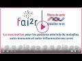 Click to View : La vaccination pour les patients atteints de maladies auto-immunes et auto-inflammatoires rares