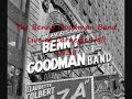 This is a digitally remastered recording of Benny Good Man Live at Carnegie Hall. Sorry about it cuttting off at the end but the song is over 12 mins long and you tube only allows a 10 min video.