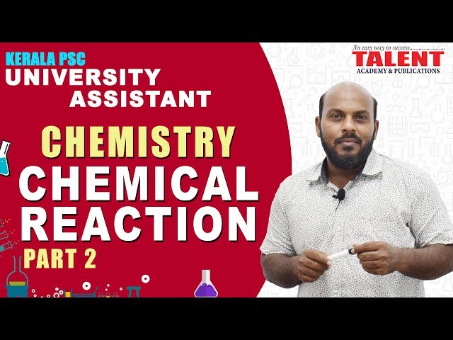 Kerala PSC Chemistry Class for University Assistant Exam 2018 | CHEMICAL REACTION- PART 2