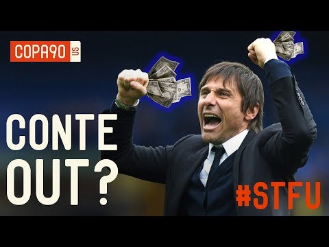 Video: £26.7m To Sack Conte? Have Chelsea Lost Their Mind?